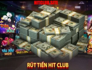 Ưu điểm khi rút tiền Hit Club